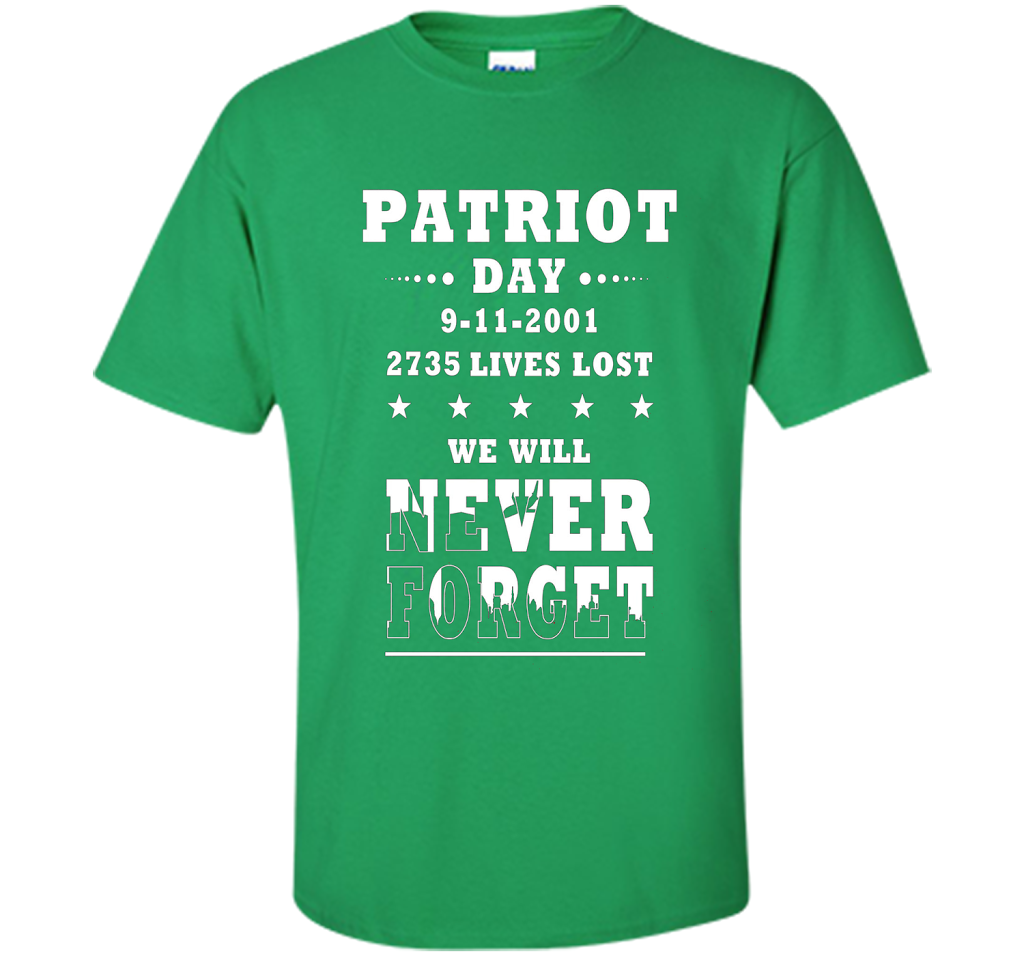 Patriot Day T-shirt We Will Never Forget 2735 Lives Lost 09/11 T-shirt Irish Green