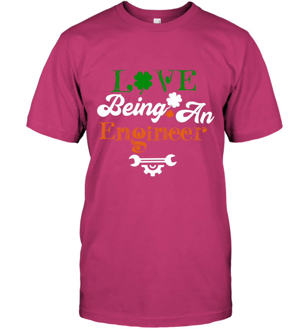 Love Being A Engineer Saint Patricks Day Shirt T-Shirt Heliconia