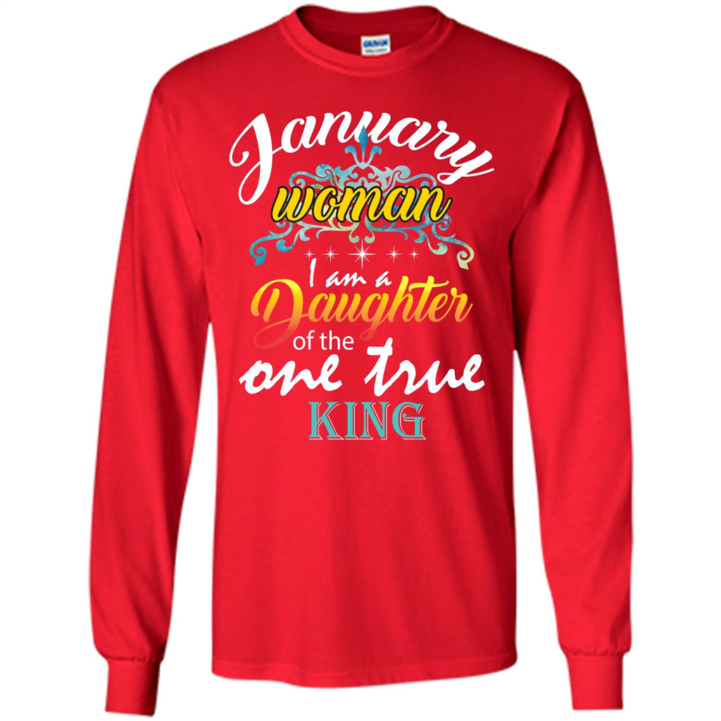 January Woman I Am A Daughter Of The One True King T-shirt Red