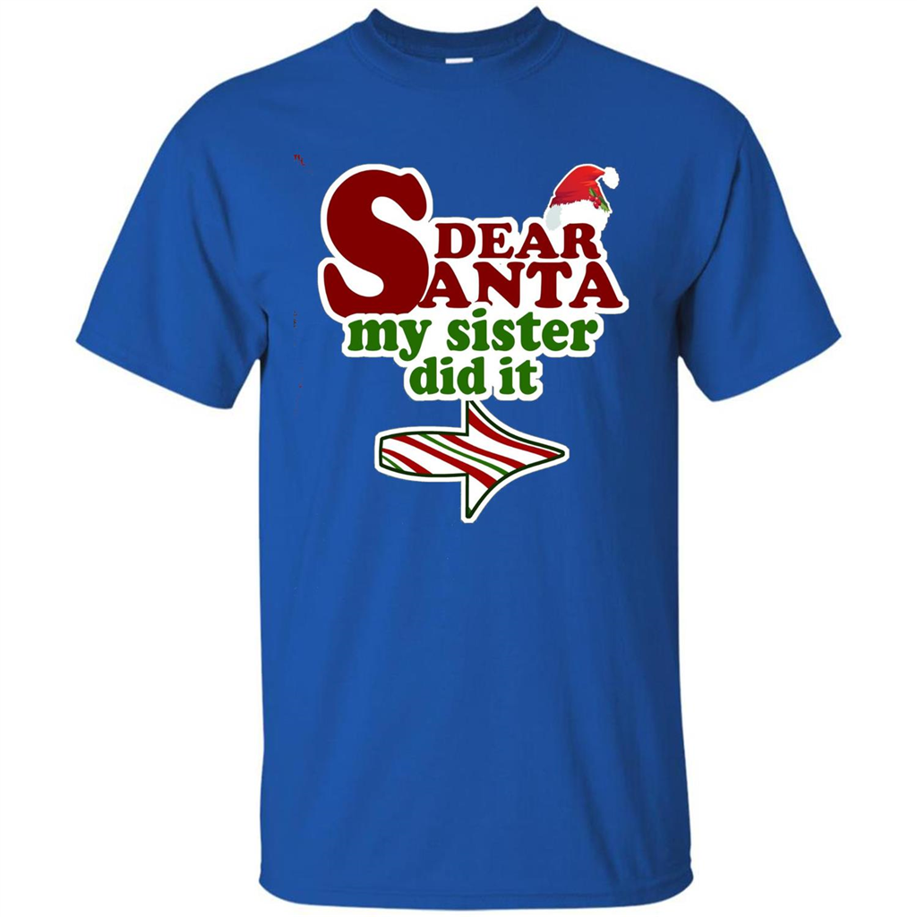 Dear Santa My Sister Did It T-shirt Royal