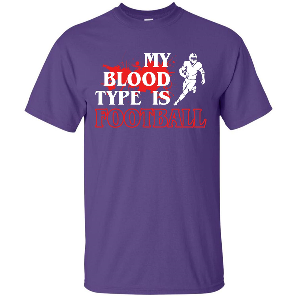 Football T-shirt My Blood Type Is Football Purple