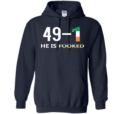 He Is Fooked shirt 49 and 1 cool shirt Navy