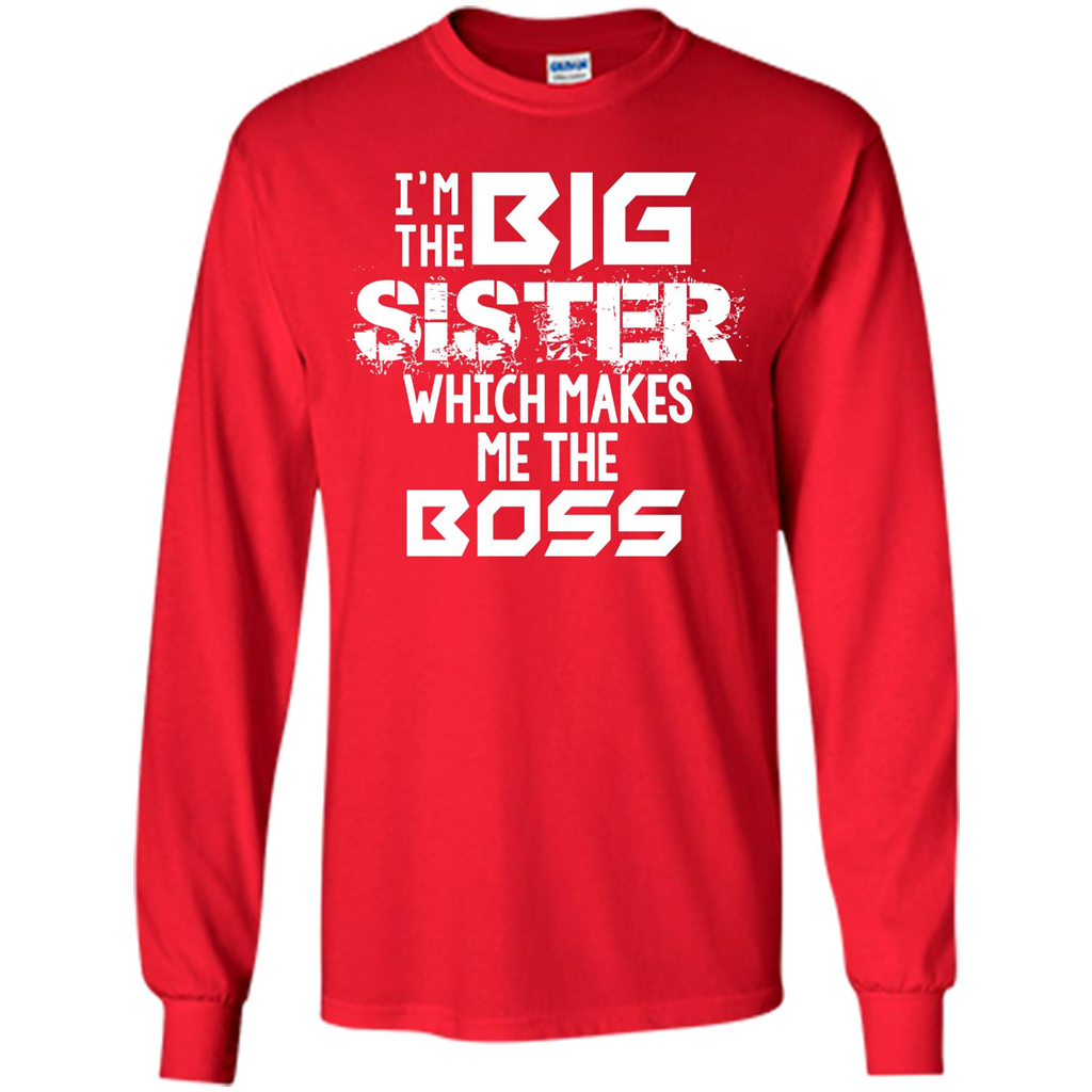 Family T-shirt I’m The Big Sister Which Makes Me The Boss T-shirt Red