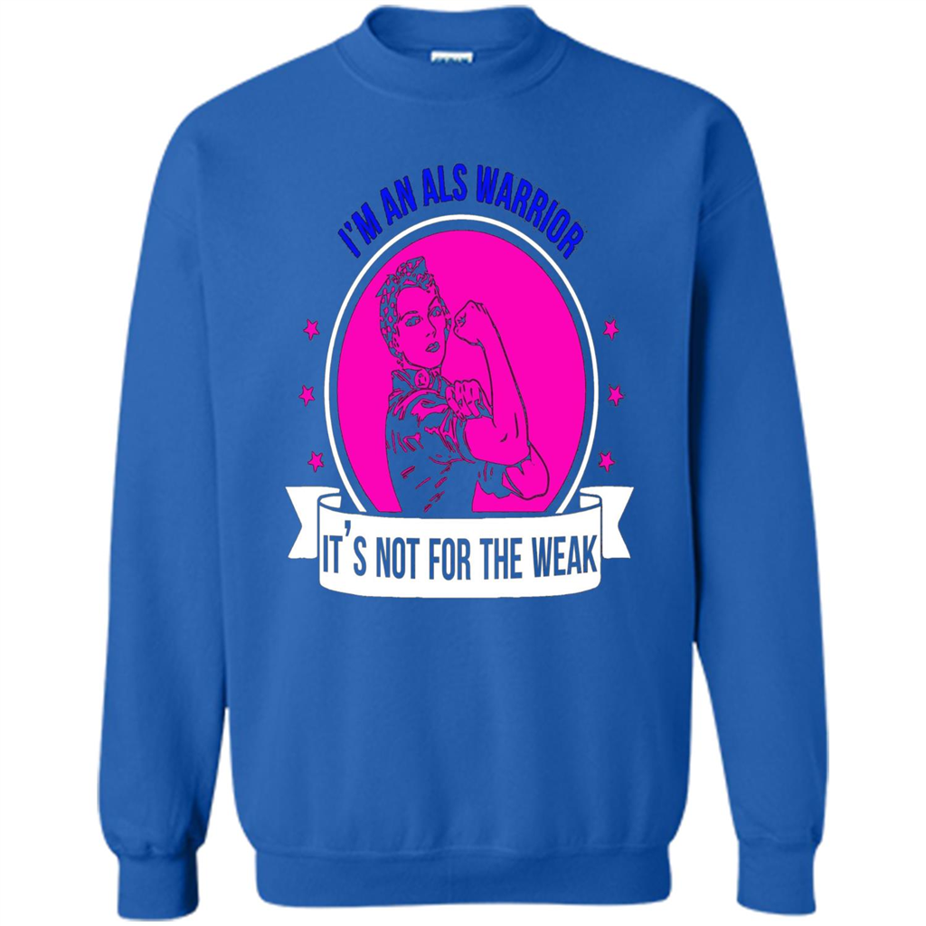 I'm An ALS Warrior T-Shirt It's Not For The Weak Royal