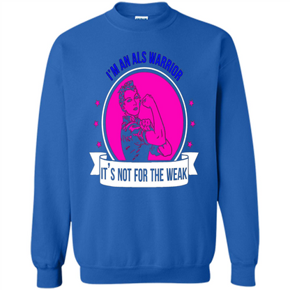 I'm An ALS Warrior T-Shirt It's Not For The Weak Royal