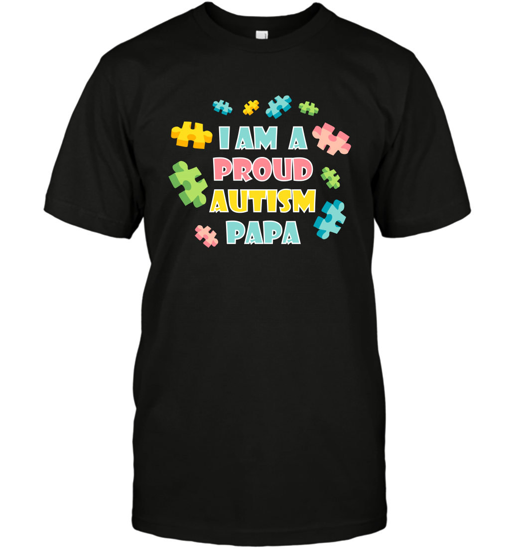 I Am A Proud Autism Papa Family Shirt T-Shirt T-Shirt Black