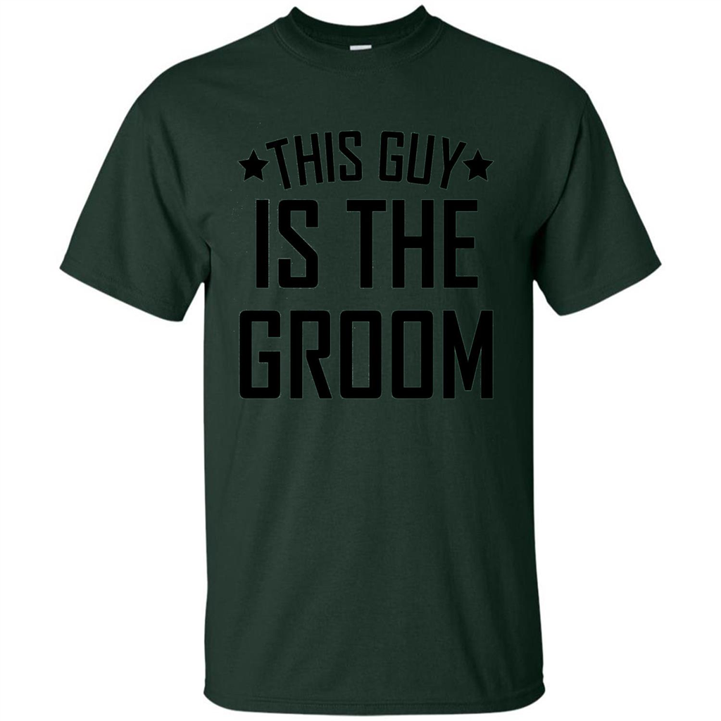 Men's This Guy Is The Groom Bachelor Party Wedding T-shirt Forest Green