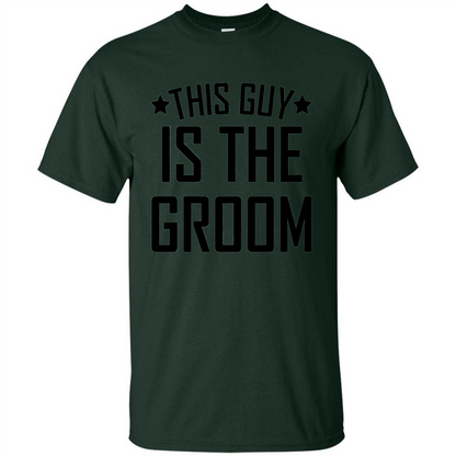 Men's This Guy Is The Groom Bachelor Party Wedding T-shirt Forest Green