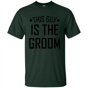 Men's This Guy Is The Groom Bachelor Party Wedding T-shirt