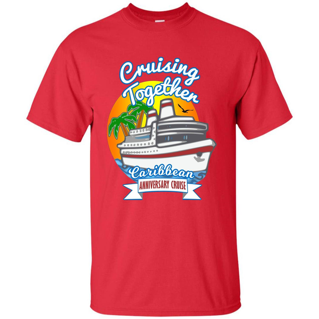 Cruising Together 2017 Anniversary Caribbean Cruise T-Shirt Red