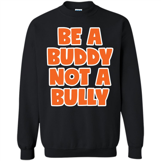 Be A Buddy Not A Bully T-shirt Teachers Kids Black