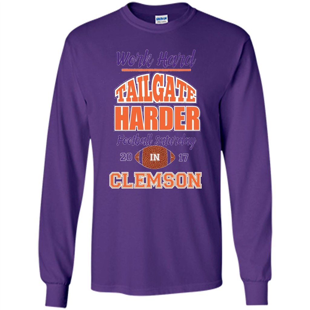Work Hard Tailgate Harder in Clemson SC Game Day T-shirt Purple