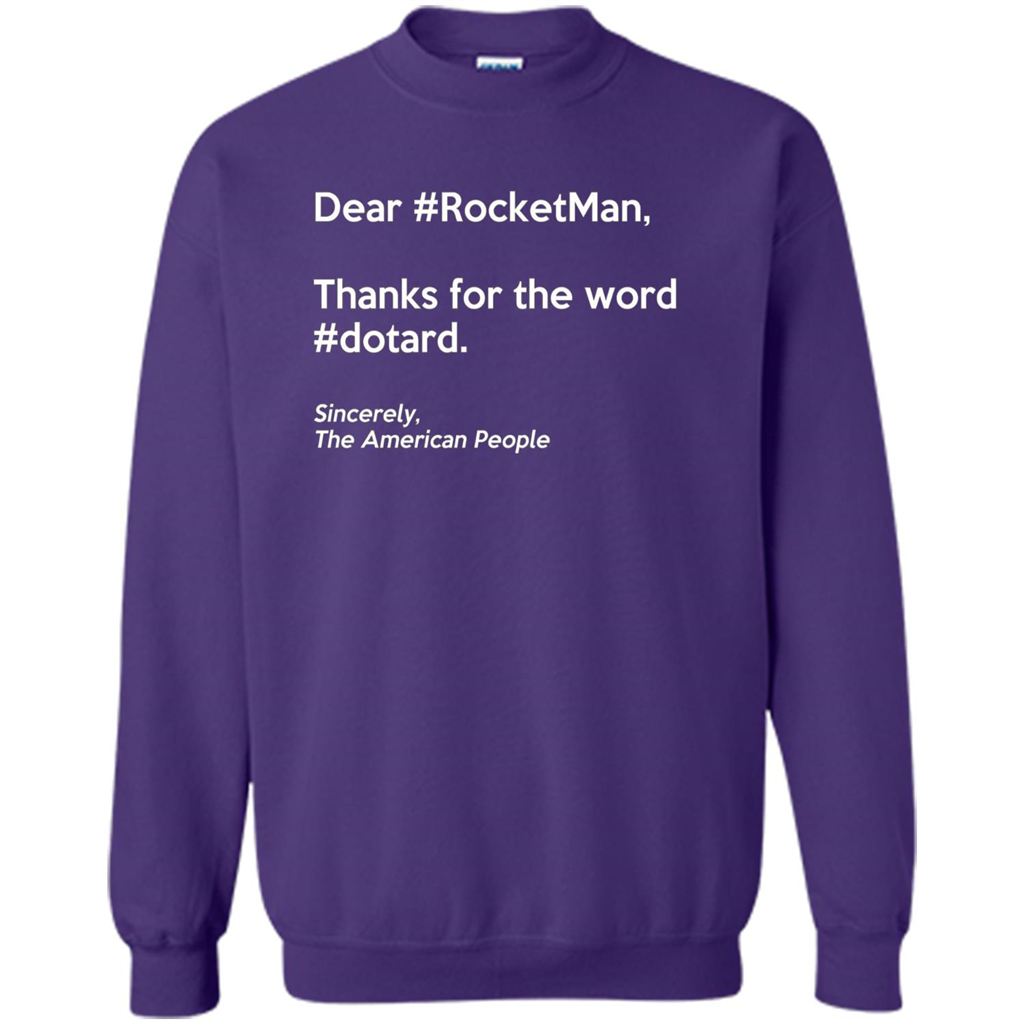 Dear #Rocketman, Thanks For Word #Dotard T-Shirt