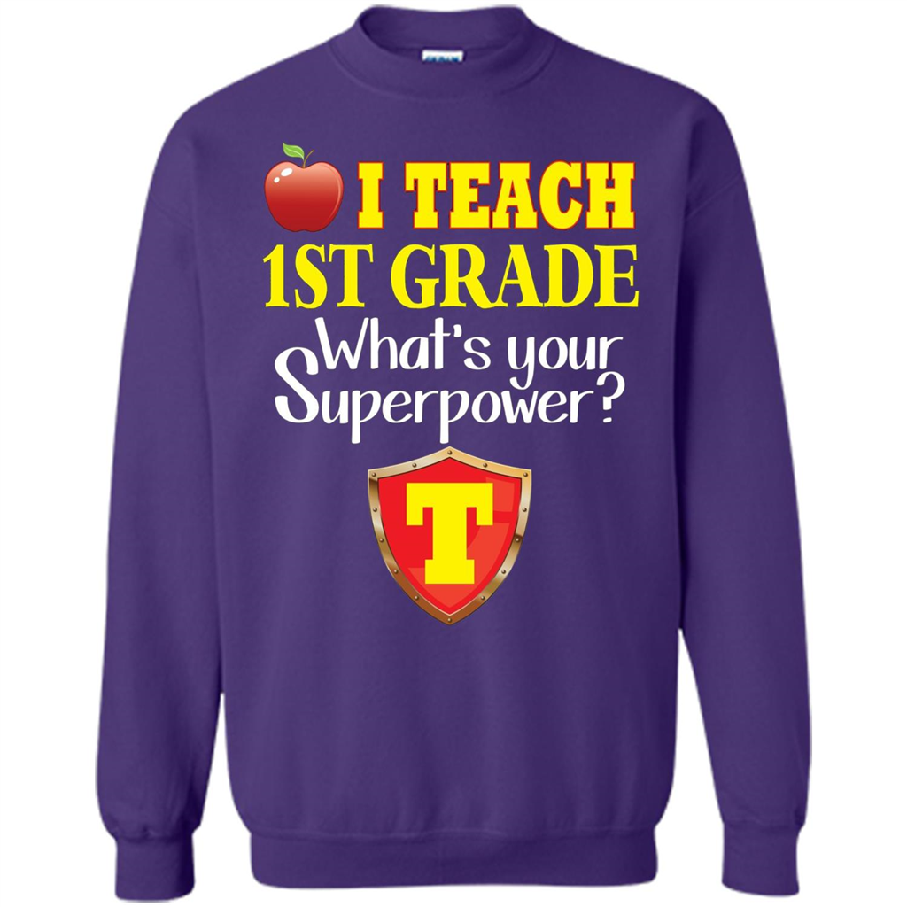 I Teach First Grade What's Your Superpower T-Shirt Teacher T-shirt Purple