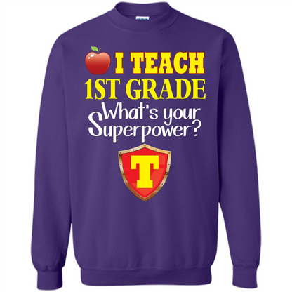 I Teach First Grade What's Your Superpower T-Shirt Teacher T-shirt Purple
