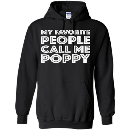 Fathers Day T-shirt My Favorite People Call Me Poppy Black