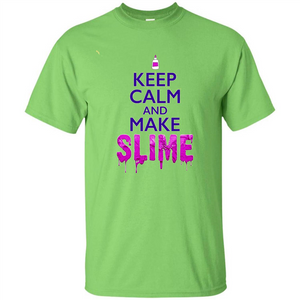 Keep Calm And Make Slime T-shirt