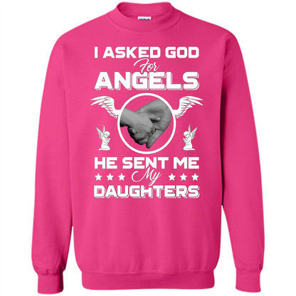 Mom Dad T-shirt I Asked God For Angels He Sent Me My Daughters Heliconia