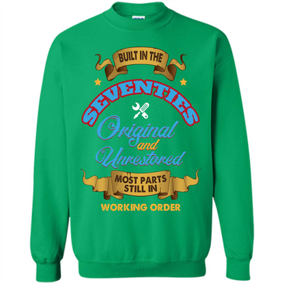 Built in 70s Original and Unrestored Most Parts Still In Working Order T-shirt Irish Green