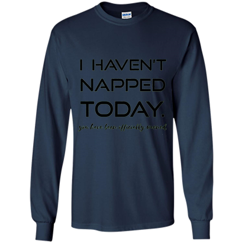 I Haven't Napped Today T-shirt Navy