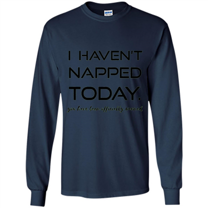 I Haven't Napped Today T-shirt Navy