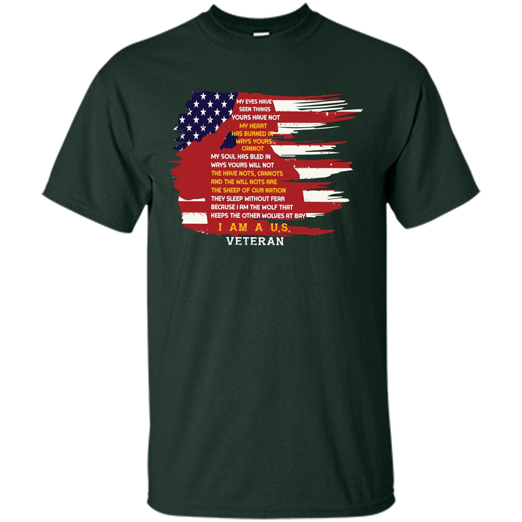 Military T-shirt My Eyes Have Seen Things Yours Have Not Forest Green