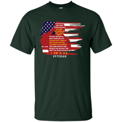 Military T-shirt My Eyes Have Seen Things Yours Have Not Forest Green
