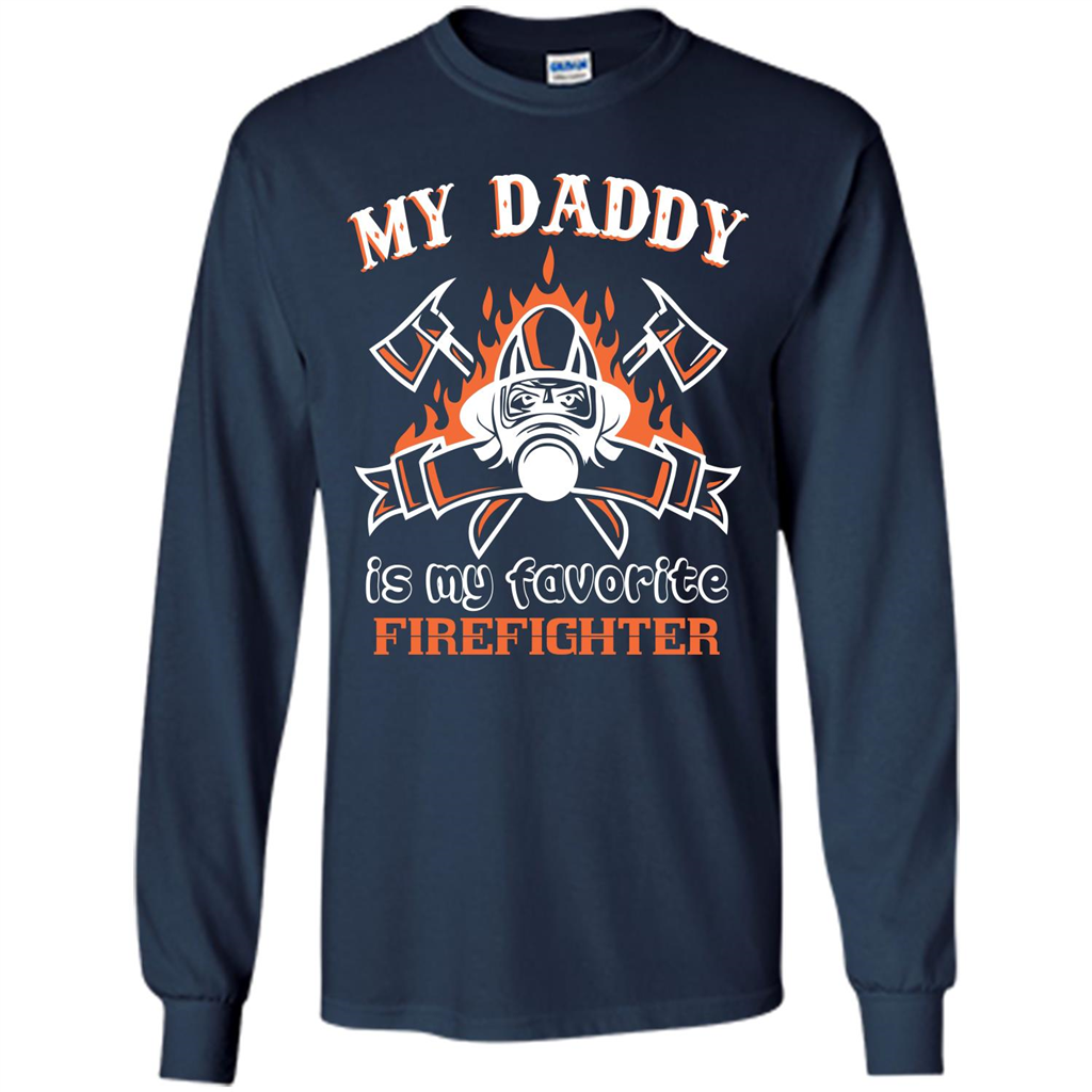 Firefighter daddy T-shirt My Daddy Is My Favorite Firefighter Navy