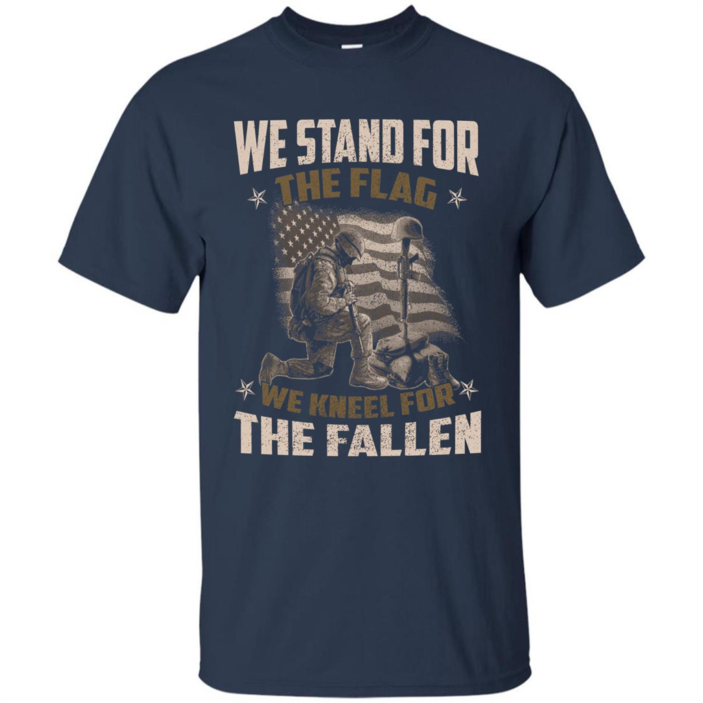 Military T-Shirt We Stand For The Flag We Kneel For The Fallen Navy
