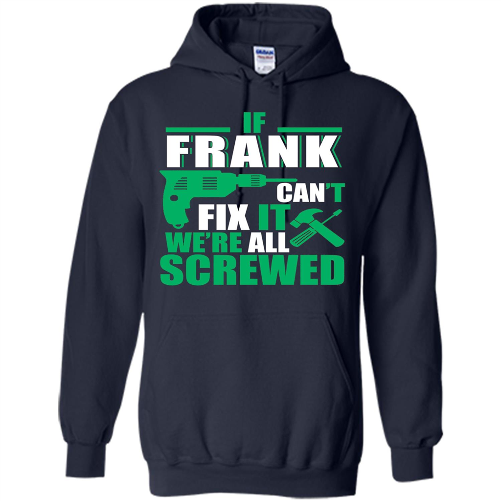 Fathers Day Shirt Frank Can Fix All Navy
