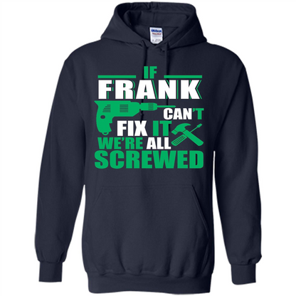 Fathers Day Shirt Frank Can Fix All Navy