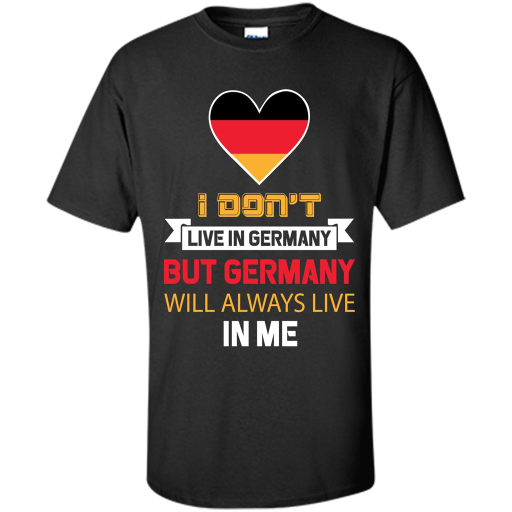 Germany. Germany Will Always Live In Me T-shirt Black