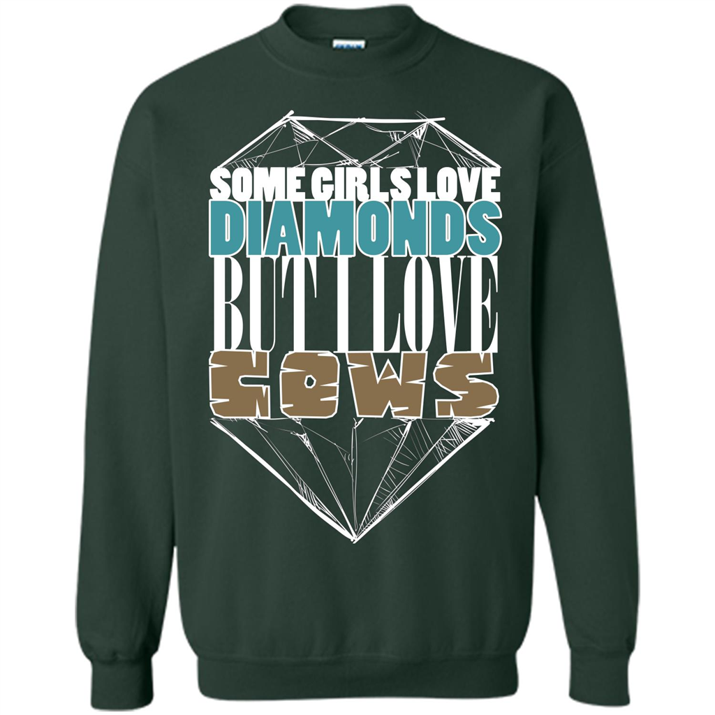 Cow Lovers T-shirt Some Girls Love Diamond But I Love Cows Forest Green