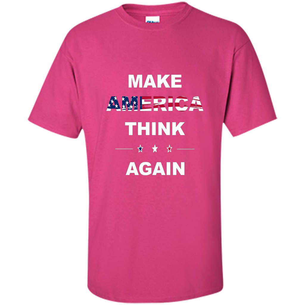 Make America Think Again T-Shirt anti Trump Protest T-shirt Heliconia