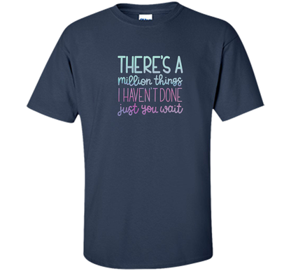Just You Wait ~ Hamilton Tee ~ T-Shirt shirt Navy