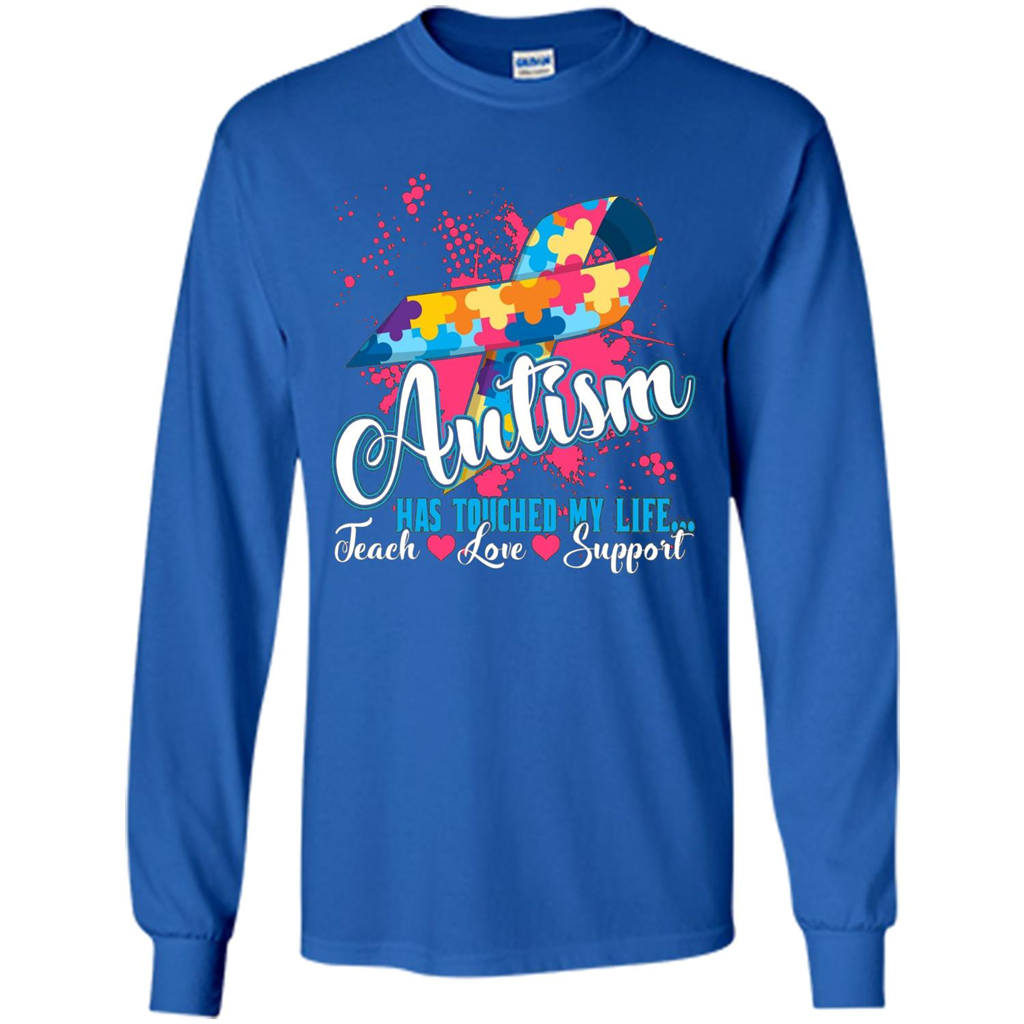 Autism Teacher T-shirts Autism Has Touched My Life Teach Love Support Royal