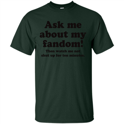 Ask Me About My Fandom T-Shirt