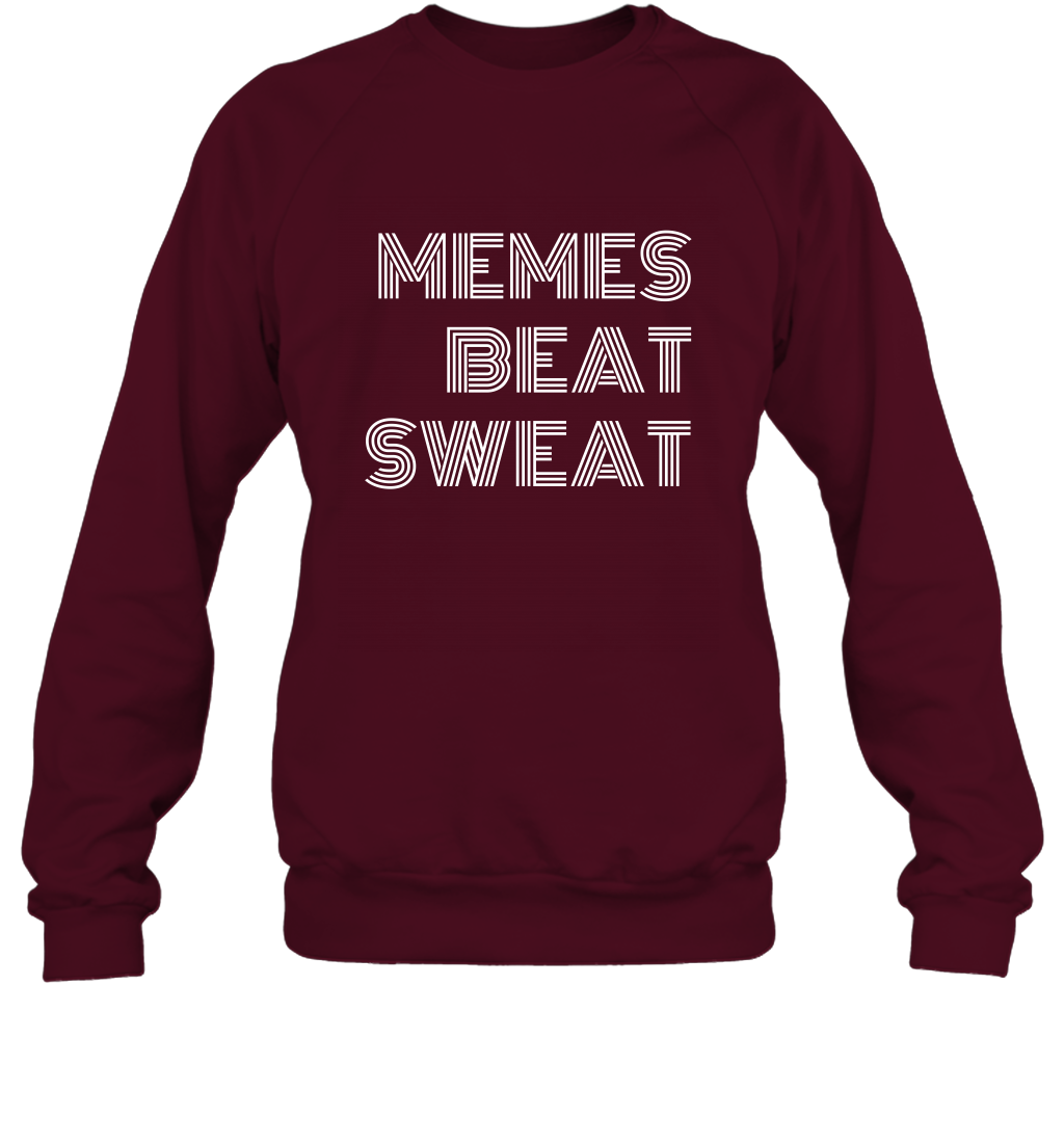 Memes Beat Sweat Shirt Sweatshirt Sweatshirt Maroon
