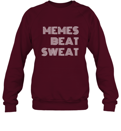 Memes Beat Sweat Shirt Sweatshirt Sweatshirt Maroon