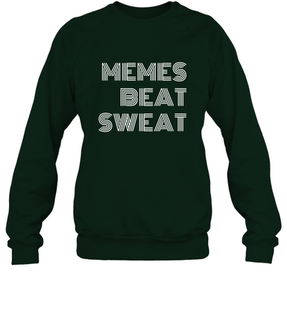 Memes Beat Sweat Shirt Sweatshirt Sweatshirt Forest