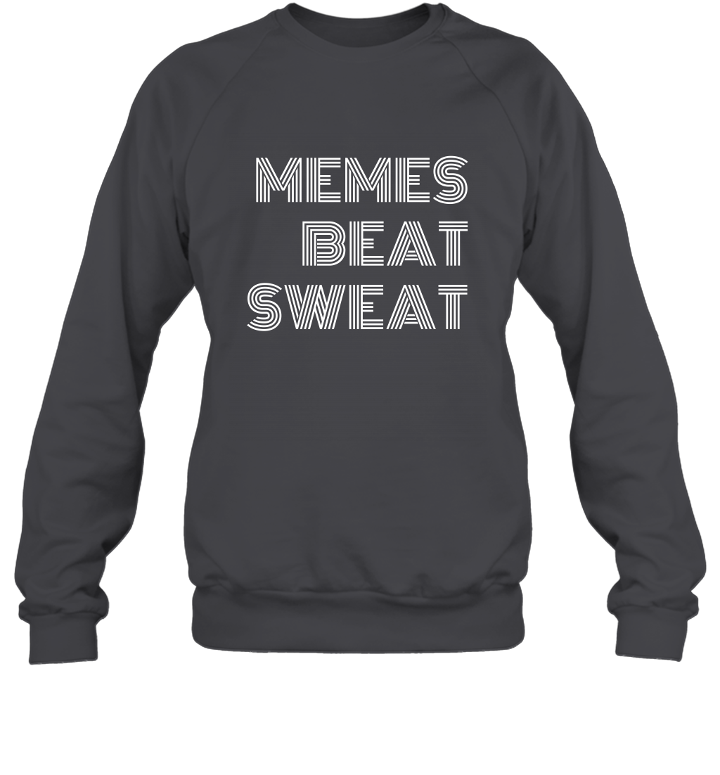 Memes Beat Sweat Shirt Sweatshirt Sweatshirt Dark Heather