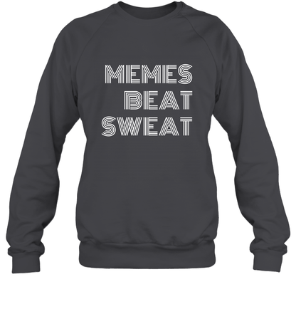 Memes Beat Sweat Shirt Sweatshirt Sweatshirt Dark Heather