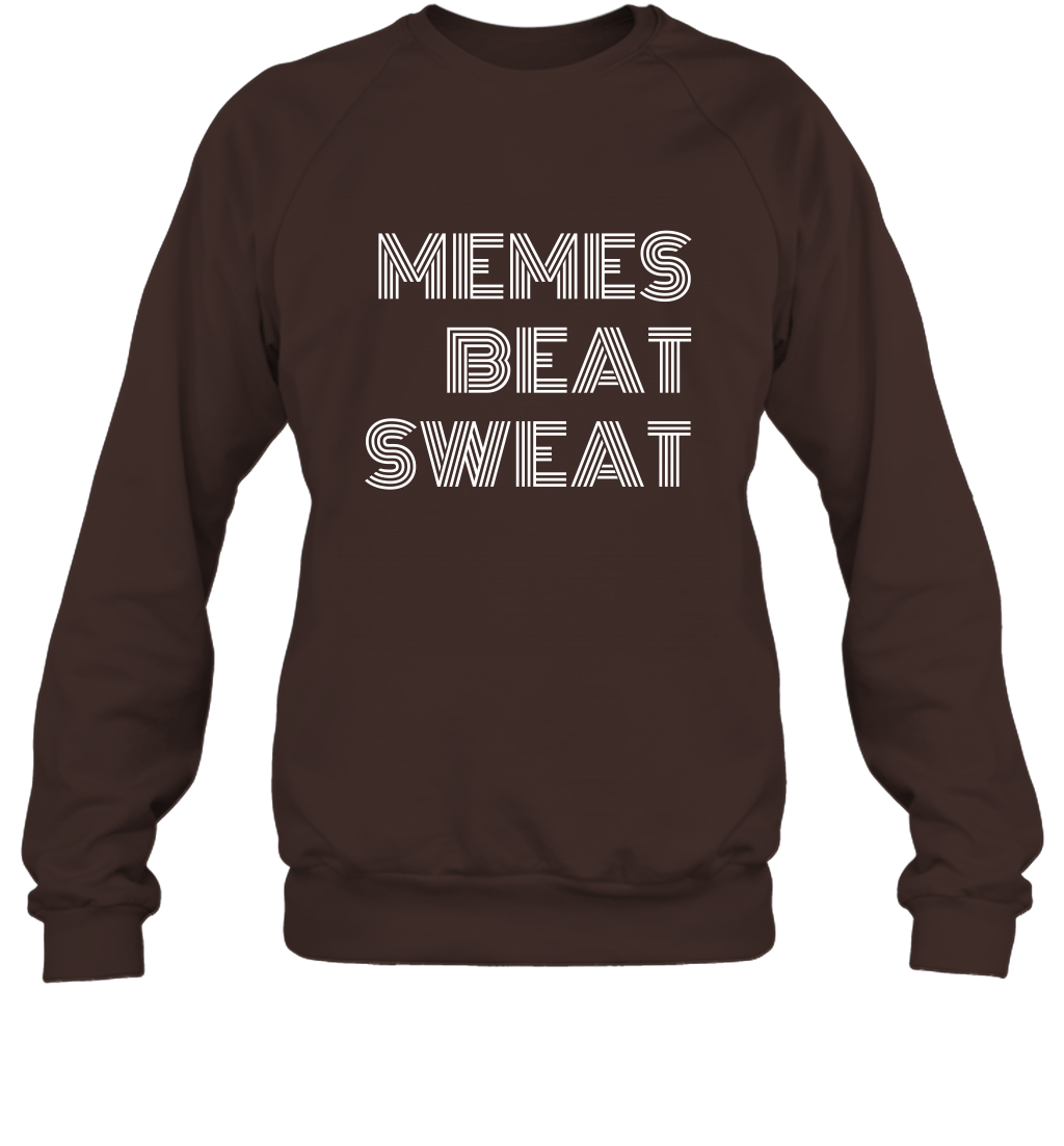 Memes Beat Sweat Shirt Sweatshirt Sweatshirt Dark Chocolate