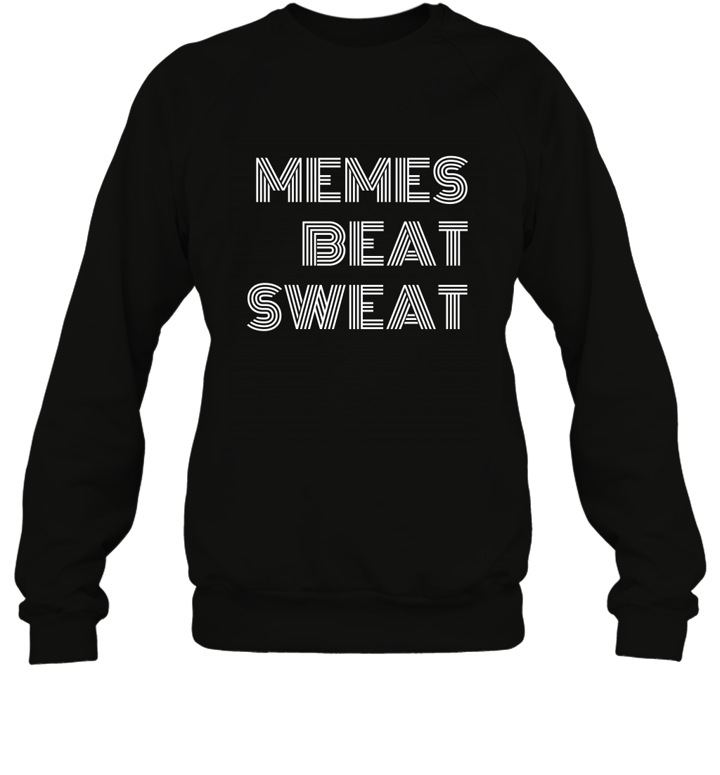 Memes Beat Sweat Shirt Sweatshirt Sweatshirt Black
