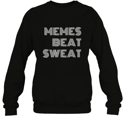 Memes Beat Sweat Shirt Sweatshirt Sweatshirt Black