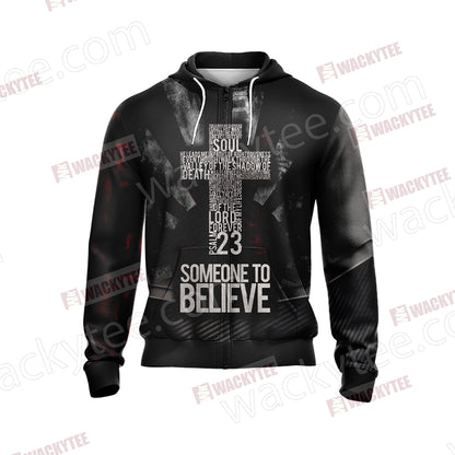 Christian Someone To Believe Unisex Zip Up Hoodie Jacket
