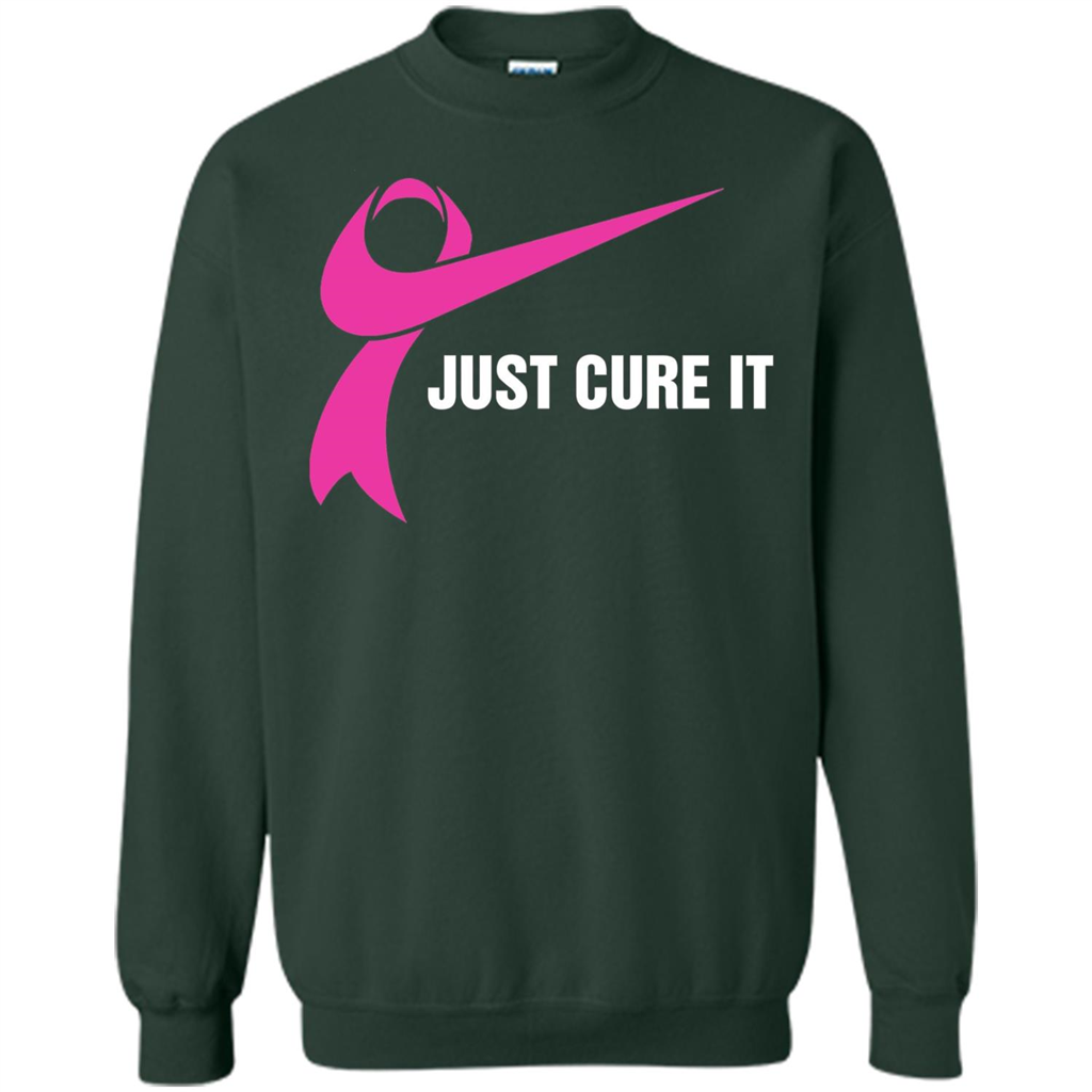 Breast Cancer Just Cure It T-Shirt Forest Green