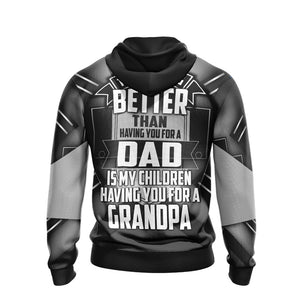 Better Than Having You For A Dad Is My Children Having You For A Grandpa Unisex Zip Up Hoodie