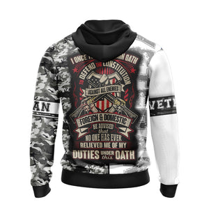 Veteran - I Once Took A Solemn Oath To Defend The Constitution Against All Enemies Foreign And Domestic Unisex Zip Up Hoodie