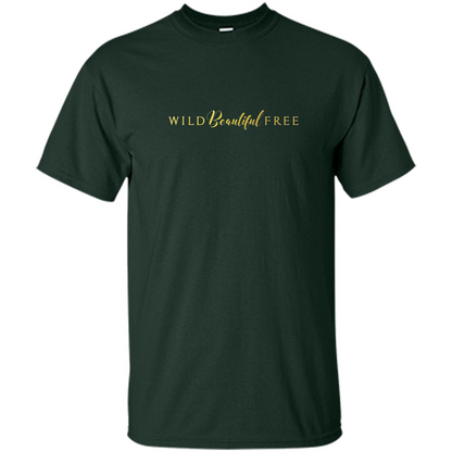 Wild Beautiful Free Logo T-shirt with Endangered Species Forest Green